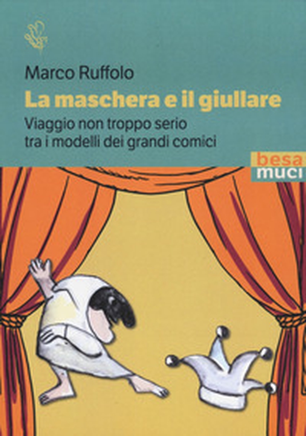 La maschera e il giullare - Librerie.coop La maschera e il giullare - Librerie.coop
