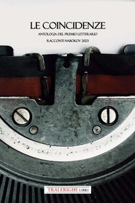 Le coincidenze. Antologia del Premio letterario Nabokov 2023 - Librerie.coop