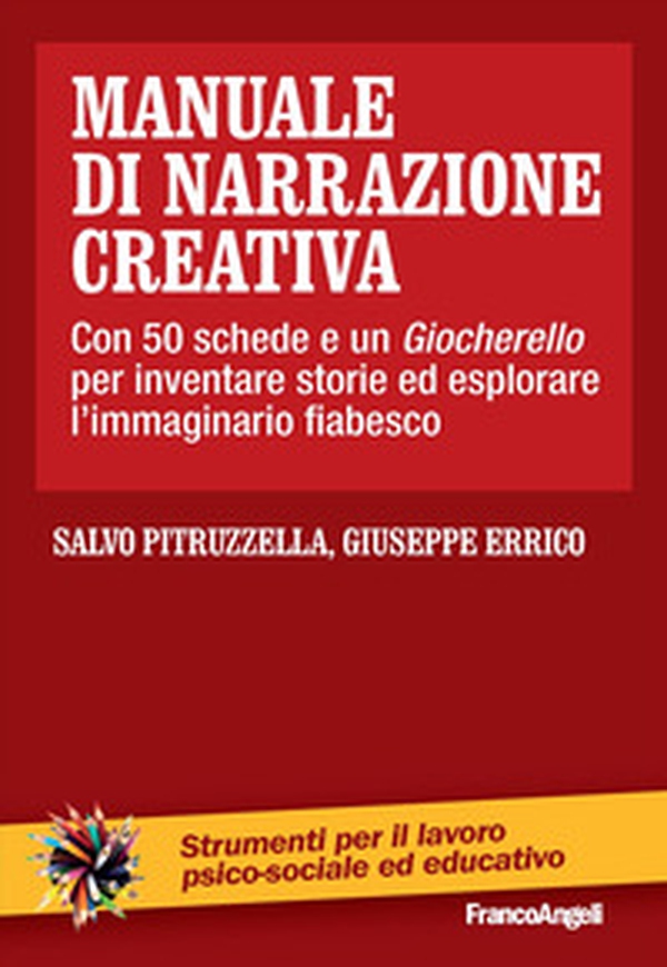 Manuale di narrazione creativa. Con 50 schede e un giocherello per inventare storie ed esplorare l'immaginario fiabesco - Librerie.coop Manuale di narrazione creativa. Con 50 schede e un giocherello per inventare storie ed esplorare l'immaginario fiabesco - Librerie.coop