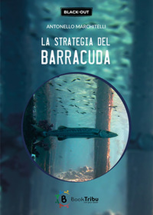 La strategia del barracuda - Librerie.coop La strategia del barracuda - Librerie.coop