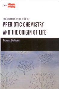 Prebiotic chemistry and the origin of life - Librerie.coop Prebiotic chemistry and the origin of life - Librerie.coop