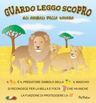 Gli animali della savana. Guardo leggo scopro - Librerie.coop