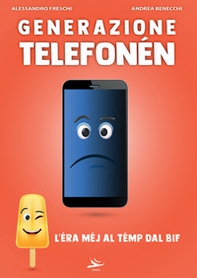 Generazione telefonén. L'éra méj al témp dAL BIF - Librerie.coop