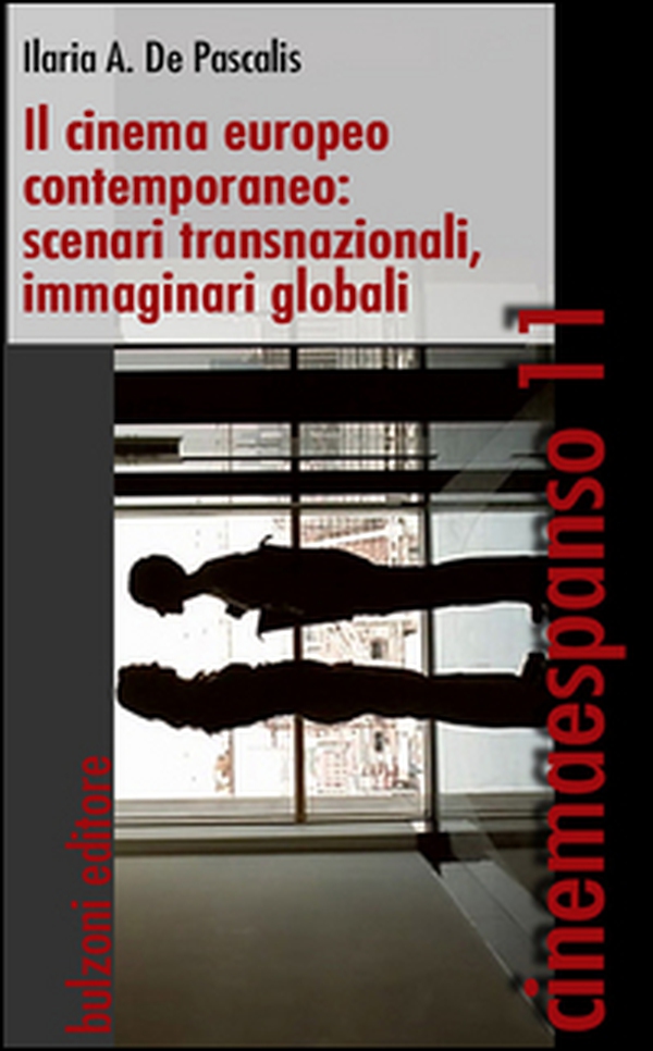 Il cinema europeo contemporaneo. Scenari transnazionali, immaginari, globali - Librerie.coop Il cinema europeo contemporaneo. Scenari transnazionali, immaginari, globali - Librerie.coop