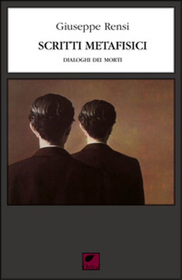 Scritti metafisici. Dialoghi dei morti - Librerie.coop Scritti metafisici. Dialoghi dei morti - Librerie.coop