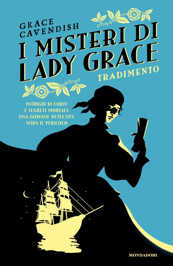I misteri di Lady Grace. Tradimento - Librerie.coop