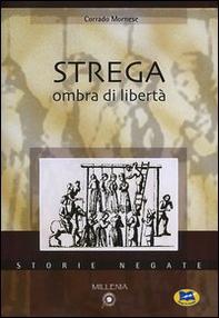 Strega. Ombra di libertà - Librerie.coop Strega. Ombra di libertà - Librerie.coop
