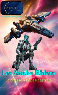 Les snake riders. La chasse à l'épée castrale - Librerie.coop