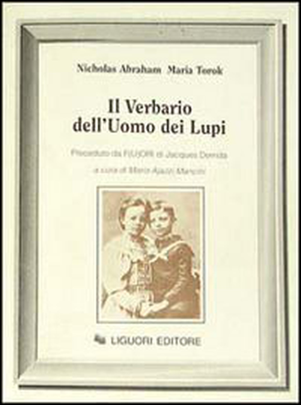 Il verbario dell'uomo dei lupi. Preceduto da F(u)ori di Jacques Derrida - Librerie.coop Il verbario dell'uomo dei lupi. Preceduto da F(u)ori di Jacques Derrida - Librerie.coop