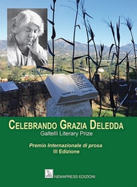 Celebrando Grazia Deledda. Premio internazionale di prosa. 3ª edizione - Librerie.coop