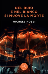 Nel buio e nel bianco si muove la morte - Librerie.coop Nel buio e nel bianco si muove la morte - Librerie.coop