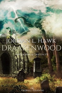 Draakenwood. Whyborne & Griffin - Vol. 9 - Librerie.coop