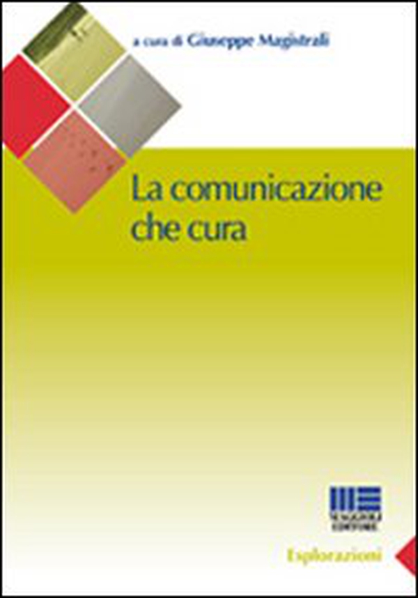 La comunicazione che cura - Librerie.coop La comunicazione che cura - Librerie.coop