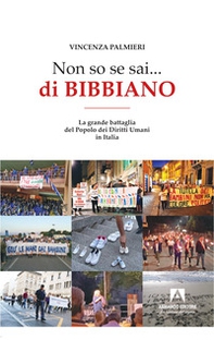 Non so se sai... di Bibbiano. La grande battaglia del popolo dei diritti umani in Italia - Librerie.coop