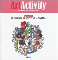 Art activity. I cuccioli. La tenerezza, la dolcezza e la simpatia - Librerie.coop Art activity. I cuccioli. La tenerezza, la dolcezza e la simpatia - Librerie.coop