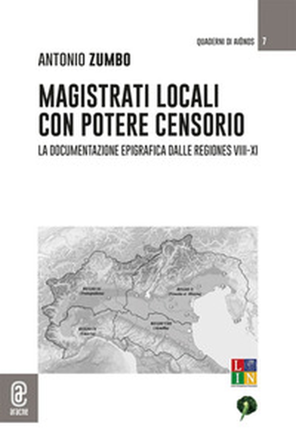 Magistrati locali con potere censorio. La documentazione epigrafica dalle regiones VIII-XI - Librerie.coop