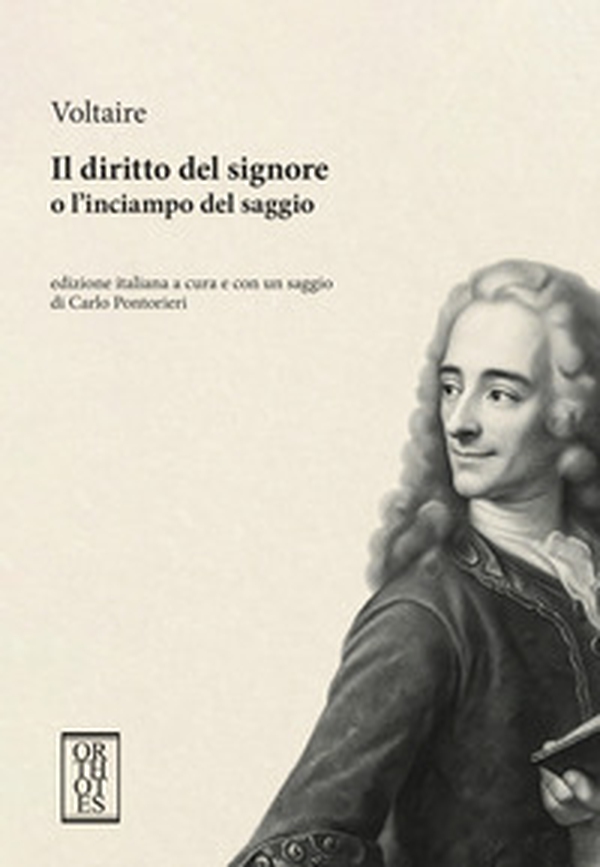 Il diritto del signore o l'inciampo del saggio - Librerie.coop