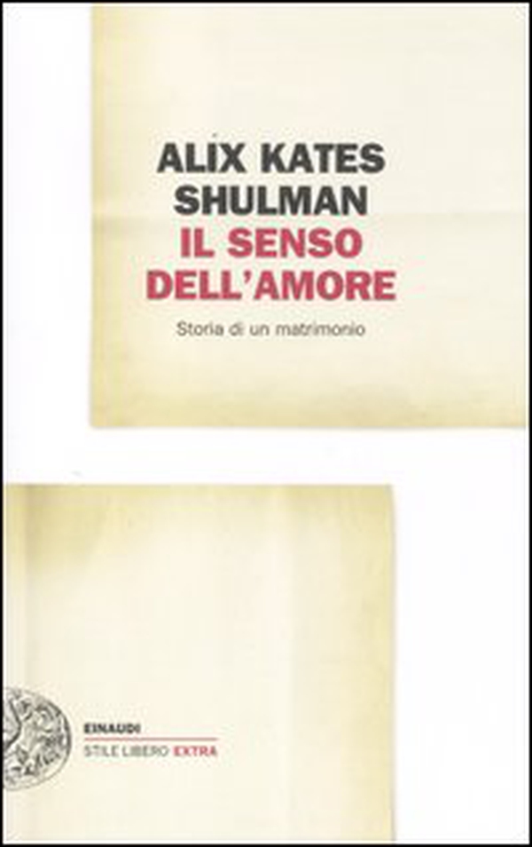 Il senso dell'amore. Storia di un matrimonio - Librerie.coop Il senso dell'amore. Storia di un matrimonio - Librerie.coop