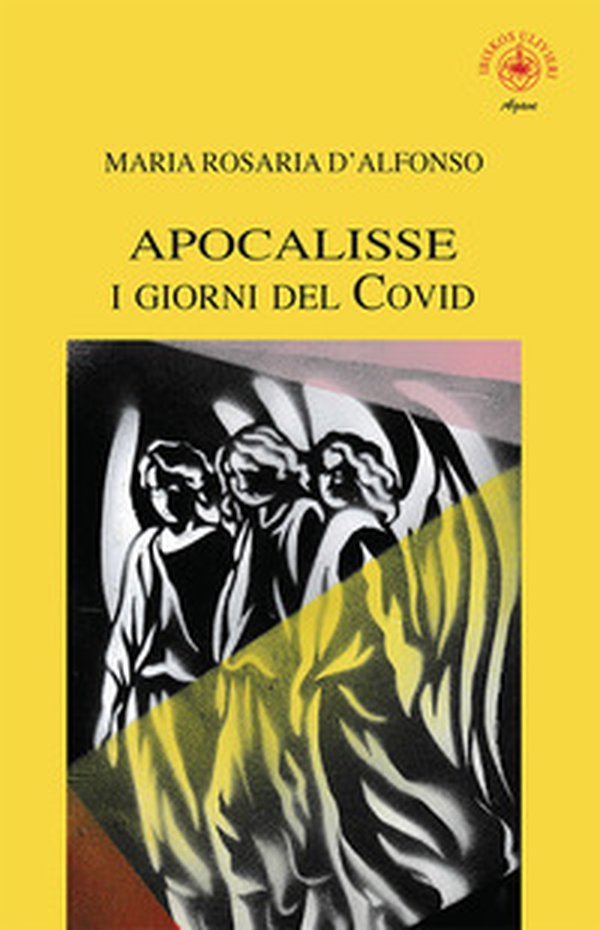 Apocalisse. I giorni del Covid - Librerie.coop Apocalisse. I giorni del Covid - Librerie.coop