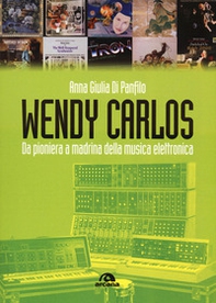 Wendy Carlos. Da pioniera a madrina della musica elettronica - Librerie.coop Wendy Carlos. Da pioniera a madrina della musica elettronica - Librerie.coop