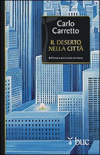 Il deserto nella città - Librerie.coop Il deserto nella città - Librerie.coop