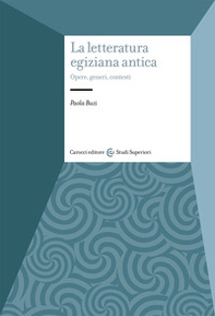 La letteratura egiziana antica. Opere, generi, contesti - Librerie.coop