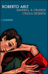Saverio, il crudele. L'isola deserta - Librerie.coop