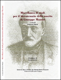 Miscellanea di studi per il bicentenario della nascita di Giuseppe Mazzini - Librerie.coop
