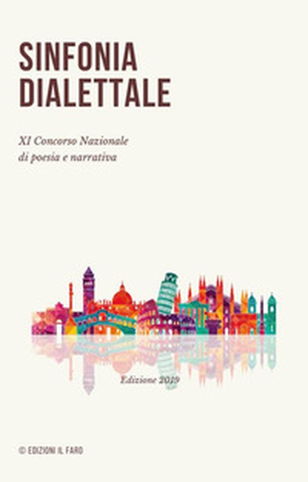 Sinfonia dialettale. 9° concorso nazionale di poesia e narrativa - Librerie.coop Sinfonia dialettale. 9° concorso nazionale di poesia e narrativa - Librerie.coop