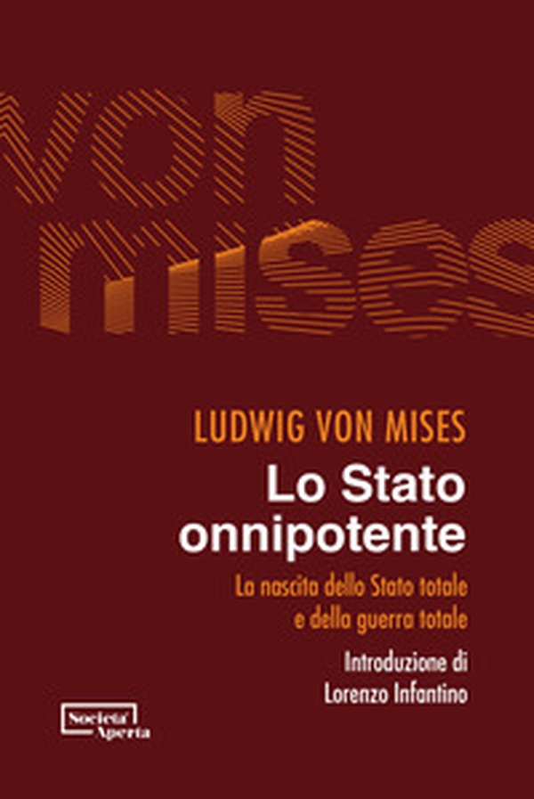 Lo Stato onnipotente. La nascita dello Stato totale e della guerra totale - Librerie.coop Lo Stato onnipotente. La nascita dello Stato totale e della guerra totale - Librerie.coop