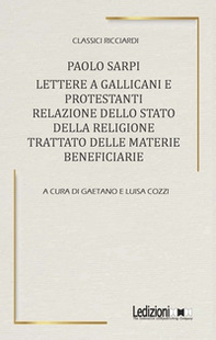 Lettere a Gallicani e Protestanti. Relazione dello Stato della religione. Trattato delle materie beneficiarie - Librerie.coop