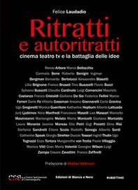 Ritratti e autoritratti. Cinema teatro tv e la battaglia delle idee - Librerie.coop