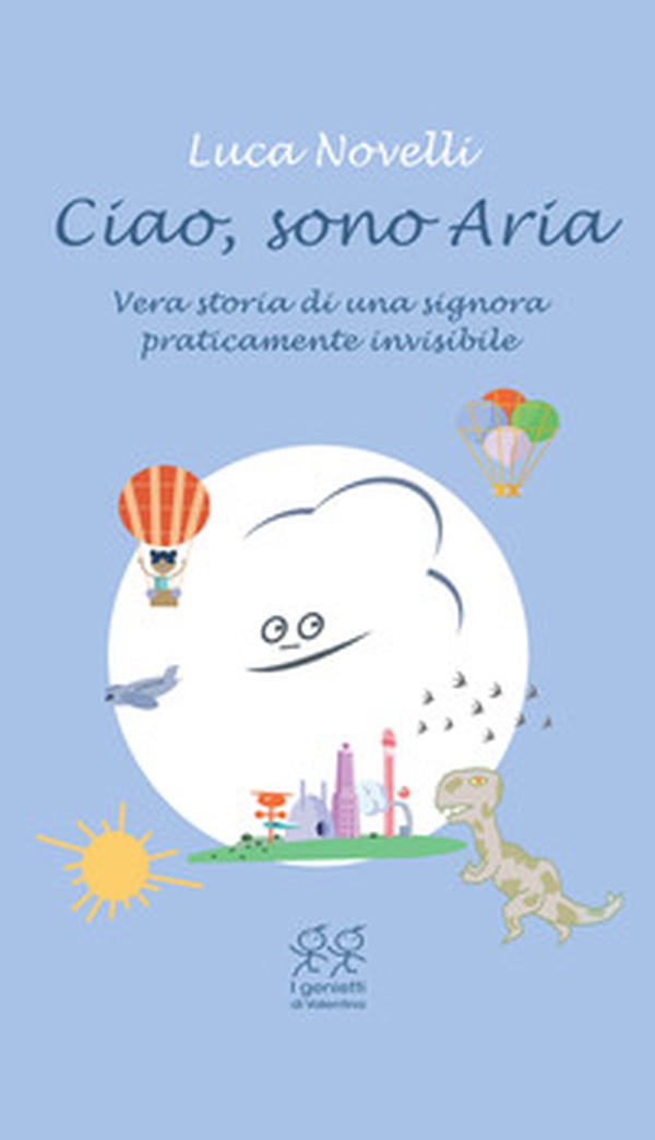 Ciao, sono Aria. Vera storia di una signora praticamente invisibile - Librerie.coop Ciao, sono Aria. Vera storia di una signora praticamente invisibile - Librerie.coop