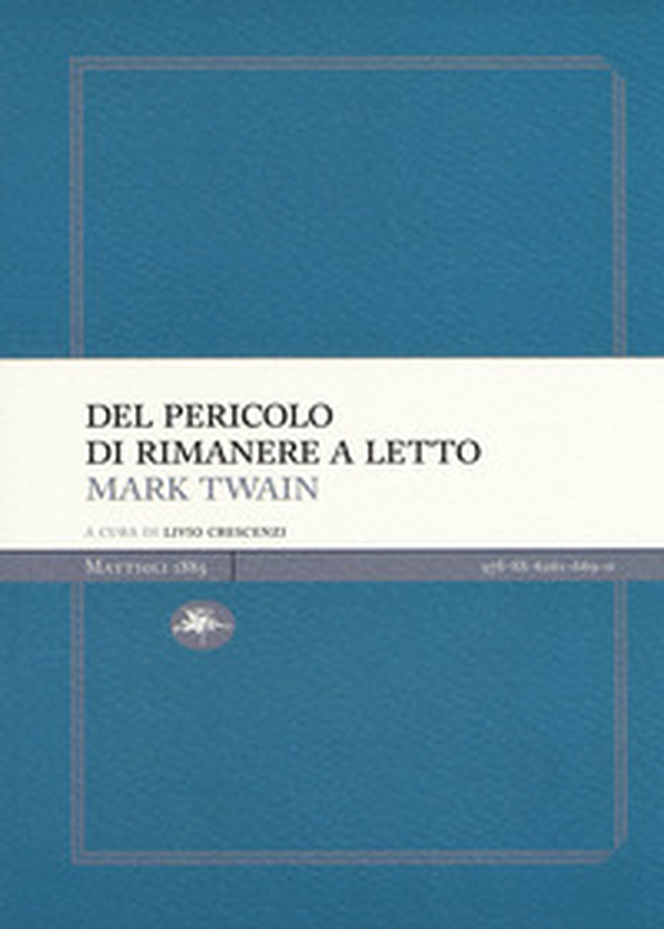 Del pericolo di rimanere a letto - Librerie.coop Del pericolo di rimanere a letto - Librerie.coop