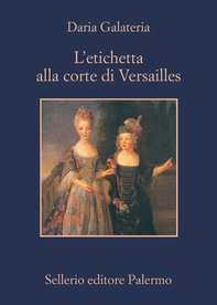 L'etichetta alla corte di Versailles - Librerie.coop