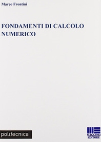 Fondamenti di calcolo numerico - Librerie.coop Fondamenti di calcolo numerico - Librerie.coop