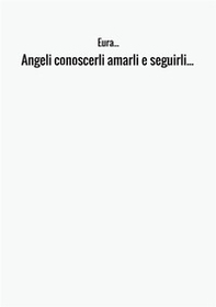Angeli conoscerli amarli e seguirli... - Librerie.coop