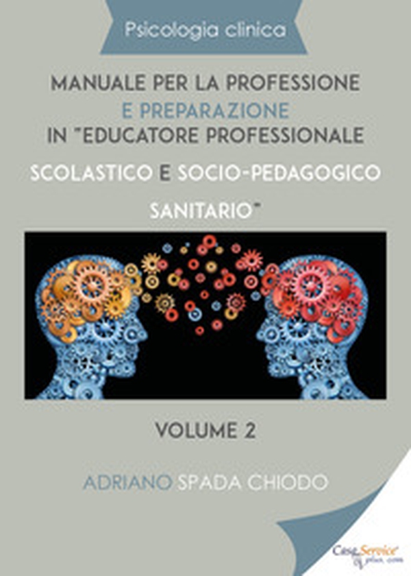 Psicologia clinica. Manuale per la professione e preparazione in «educatore professionale scolastico e socio-pedagogico sanitario» - Librerie.coop Psicologia clinica. Manuale per la professione e preparazione in «educatore professionale scolastico e socio-pedagogico sanitario» - Librerie.coop