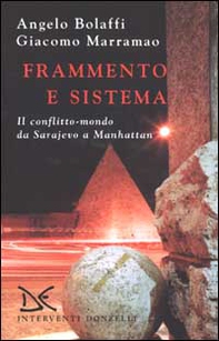 Frammento e sistema. Il conflitto-mondo da Sarajevo a Manhattan - Librerie.coop