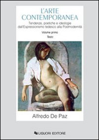 L'arte contemporanea. Tendenze, poetiche e ideologie dall'espressionismo tedesco alla postmodernità - Librerie.coop