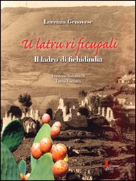 Latru ri ficupali (Il ladro di fichidindia) (U) - Librerie.coop Latru ri ficupali (Il ladro di fichidindia) (U) - Librerie.coop