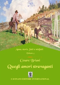Quegli amori stravaganti. Anna: storie, fatti e misfatti - Vol. 4 - Librerie.coop Quegli amori stravaganti. Anna: storie, fatti e misfatti - Vol. 4 - Librerie.coop