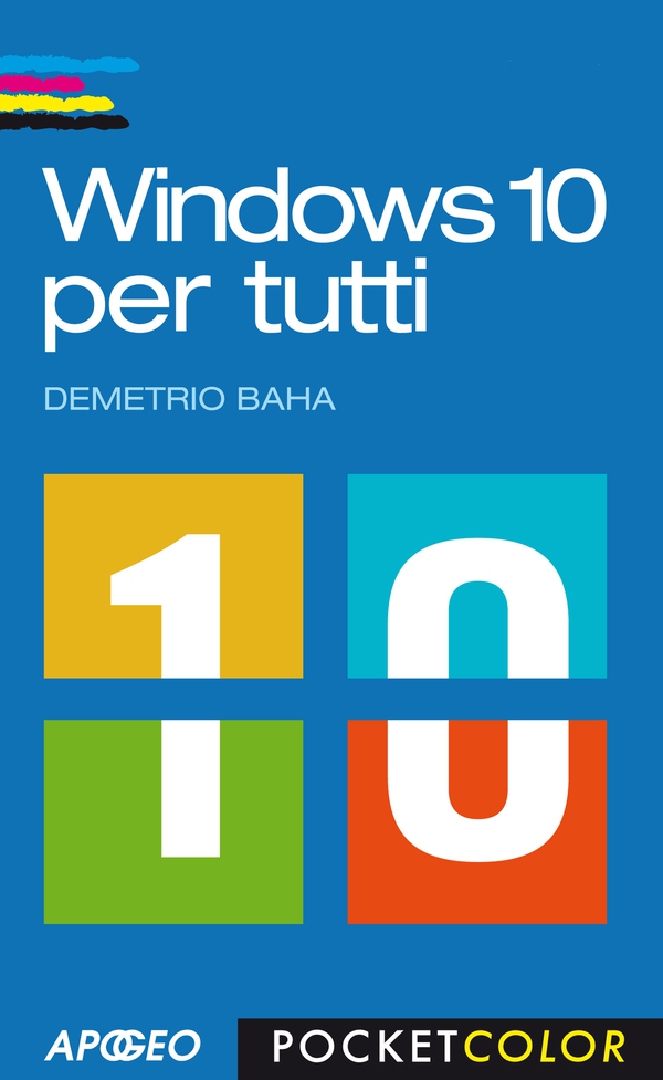 Windows 10 per tutti - Librerie.coop Windows 10 per tutti - Librerie.coop
