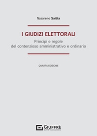 I giudizi elettorali. Principi e regole del contenzioso amministrativo e ordinario - Librerie.coop
