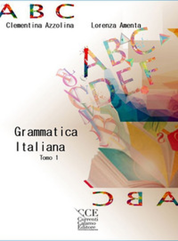 Grammatica italiana - Vol. 1 - Librerie.coop Grammatica italiana - Vol. 1 - Librerie.coop
