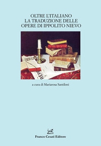 Oltre l'italiano. La traduzione delle opere di Ippolito Nievo - Librerie.coop