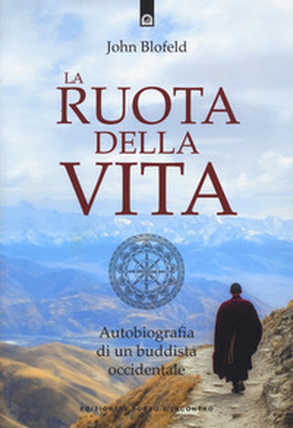 La ruota della vita. Autobiografia di un buddista occidentale - Librerie.coop La ruota della vita. Autobiografia di un buddista occidentale - Librerie.coop
