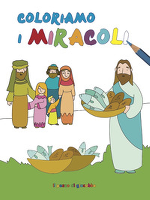Coloriamo i miracoli. Coloriamo - Librerie.coop Coloriamo i miracoli. Coloriamo - Librerie.coop