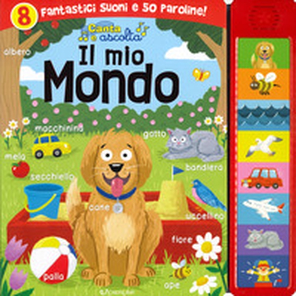Il mio mondo. Sei divertenti suoni per ogni giorno! - Librerie.coop Il mio mondo. Sei divertenti suoni per ogni giorno! - Librerie.coop