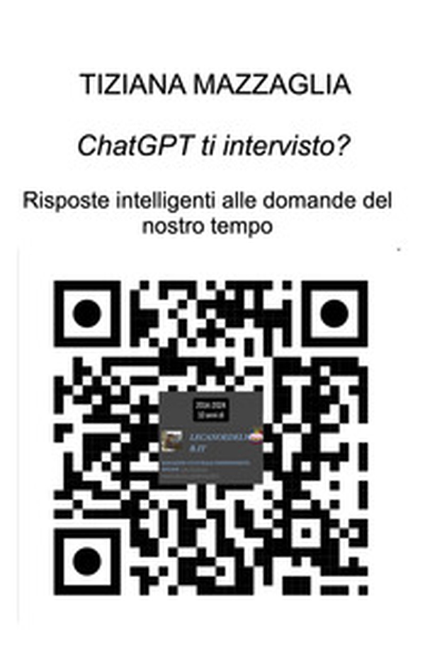 ChatGTP ti intervisto?. Risposte intelligenti alle domande del nostro tempo - Librerie.coop